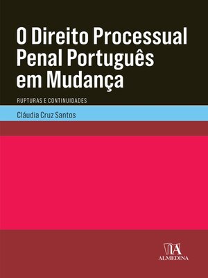 cover image of O Direito Processual Penal Português em Mudança- Rupturas e Continuidades